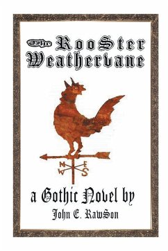 The Rooster Weathervane - Rawson, John E.
