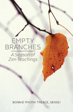 Empty Branches: A Season of Zen - Treace, Bonnie Myotai