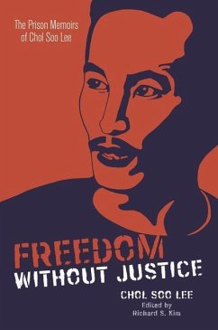 Freedom Without Justice - Lee, Chol Soo