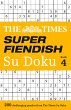 The Times Super Fiendish Su Doku Book 4 - Bild 1