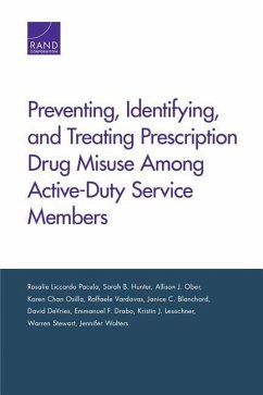 Preventing, Identifying, and Treating Prescription Drug Misuse Among Active-Duty Service Members - Pacula, Rosalie Liccardo; Hunter, Sarah B; Ober, Allison J