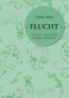 - FLUCHT - - Moly, Ulrike