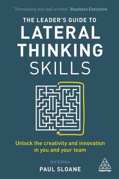 Leader's Guide to Lateral Thinking Skills - Sloane, Paul