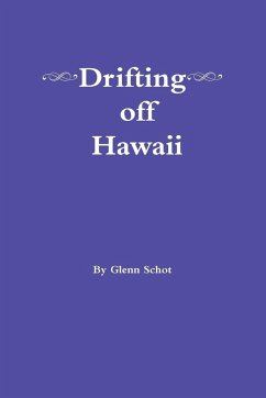 Drifting off Hawaii - Schot, Glenn