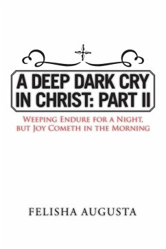 A Deep Dark Cry in Christ