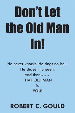 Don't Let the Old Man In!