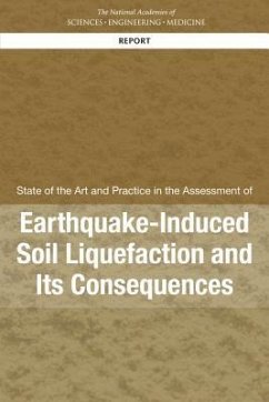 State of the Art and Practice in the Assessment of Earthquake-Induced Soil Liquefaction and Its Consequences - National Academies of Sciences Engineering and Medicine; Division On Earth And Life Studies; Board On Earth Sciences And Resources; Committee on State of the Art and Practice in Earthquake Induced Soil Liquefaction Assessment