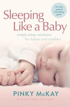 Sleeping Like a Baby: Simple Sleep Solutions for Babies and Toddlers - McKay, Pinky