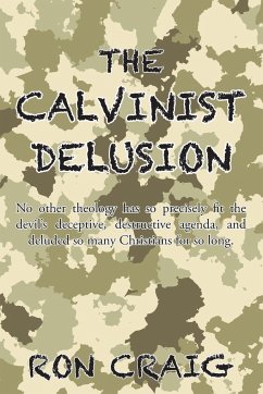 The Calvinist Delusion