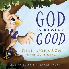 God Is Really Good - Johnson, Bill; Dahl, Seth