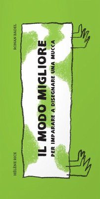 Il modo migliore per imparare a disegnare una mucca - Rice, Hélène