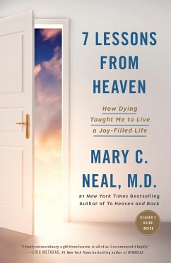 7 Lessons from Heaven: How Dying Taught Me to Live a Joy-Filled Life - Neal, Mary C.