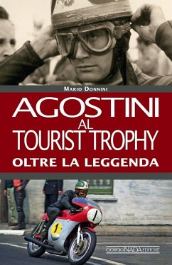 Cover Agostini al Tourist Trophy. Oltre la leggenda