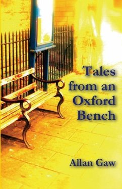 Tales from an Oxford Bench - Gaw, Allan