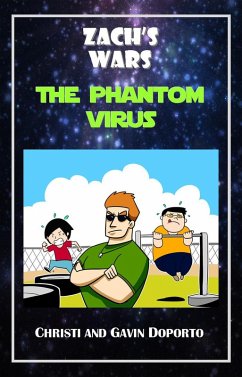 Zach's Wars 2: The Phantom Virus (eBook, ePUB) - Doporto, Christi; Doporto, Gavin