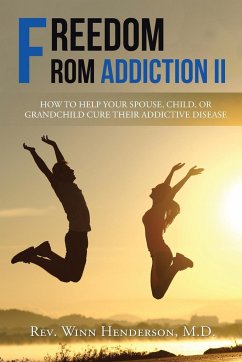 Freedom from Addiction II - Henderson, M. D. Rev. Winn