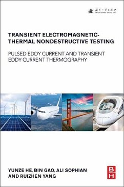 Transient Electromagnetic-Thermal Nondestructive Testing - He, Yunze;Gao, Bin;Sophian, Ali