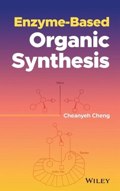 Enzyme-Based Organic Synthesis - Cheng, Cheanyeh
