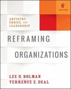 Reframing Organizations - Bolman, Lee G.;Deal, Terrence E.