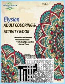Elysian Adult Coloring & Activity Book: Motivating You to Get the Best out of Life