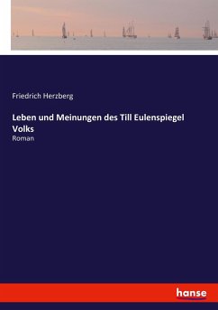 Leben und Meinungen des Till Eulenspiegel Volks - Herzberg, Friedrich