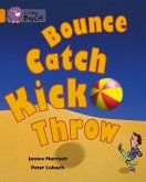Bounce, Kick, Catch, Throw Workbook