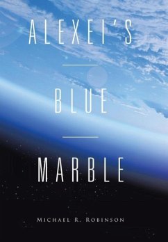 Alexei's Blue Marble - Robinson, Michael R.