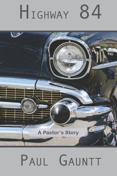Highway 84: A Pastor's Story - Gauntt, Paul
