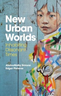 New Urban Worlds - Simone, AbdouMaliq;Pieterse, Edgar
