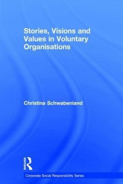 Stories, Visions and Values in Voluntary Organisations - Schwabenland, Christina