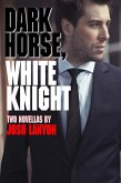 Dark Horse, White Knight (Two Novellas) (eBook, ePUB)