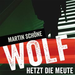 Wolf hetzt die Meute (MP3-Download) - Schöne, Martin