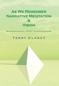 As We Remember Narrative Meditation & Vision