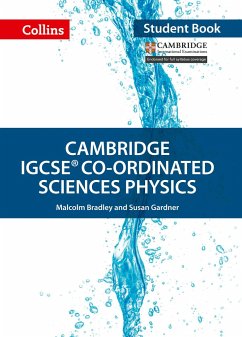 Cambridge IGCSE Co-ordinated Sciences Physics: Student Book - Bradley, Malcolm; Gardner, Susan