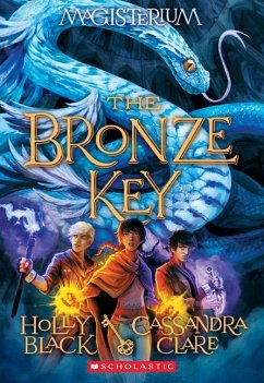 The Bronze Key (Magisterium #3) - Black, Holly; Clare, Cassandra