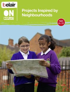 Projects Inspired by Neighbourhoods - Deas, Sarah; Meager, Nigel; Bruce, Rebecca; Springett-McHugh, Noel; Rhyn, Claire van; Ashfield, Julie; Springett-McHugh, Stephen; Newbury, Peter