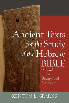 Ancient Texts for the Study of the Hebrew Bible - Sparks, Kenton L