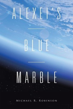 Alexei's Blue Marble - Robinson, Michael R.