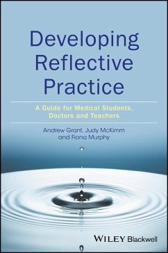 Developing Reflective Practice - Grant, Andy;McKimm, Judy;Murphy, Fiona