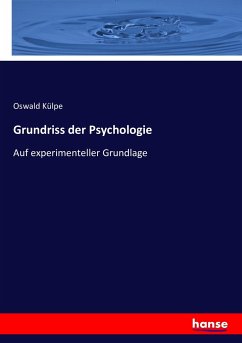 Grundriss der Psychologie - Külpe, Oswald