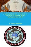 A CHURCH FOR THE COMMUNITY - The History of Chapel by the Sea, Presbyterian Church USA
