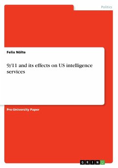 9/11 and its effects on US intelligence services - Nölte, Felix