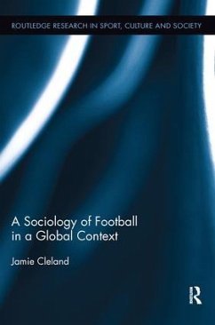 A Sociology of Football in a Global Context - Cleland, Jamie (Lancaster University, United Kingdom)