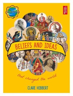Beliefs and Ideas That Changed the World - Hibbert, Clare