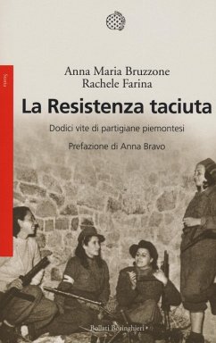 Cover La Resistenza taciuta. Dodici vite di partigiane piemontesi