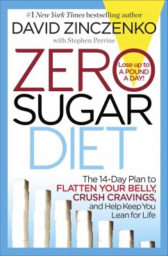 Zero Sugar Diet (eBook, ePUB) - Zinczenko, David; Perrine, Stephen