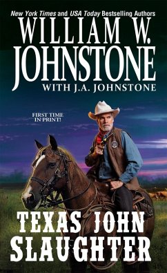 Texas John Slaughter (eBook, ePUB) - Johnstone, William W.; Johnstone, J. A.