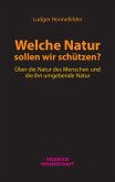 Welche Natur sollen wir schützen?