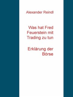 Was hat Fred Feuerstein mit Trading zu tun (eBook, ePUB)