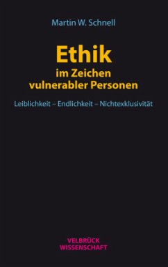 Ethik im Zeichen vulnerabler Personen - Schnell, Martin W.